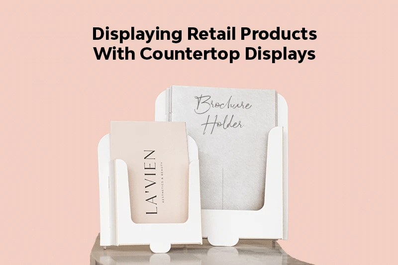 Boost Your Brand with Countertop Displays | Pakko